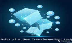 Cryptocurrency on the Brink of a New Transformation: Insight